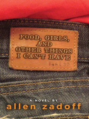 cover image of Food, Girls, and Other Things I Can't Have